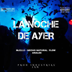 La Noche De Ayer