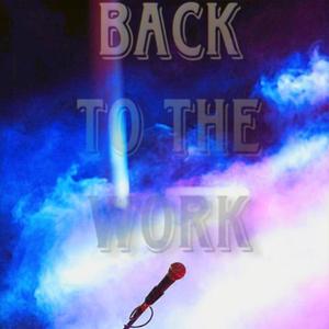 Back To The Work (Explicit)