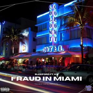 Fraud In Miami (feat. K 2) [Explicit]