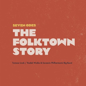 The Folk Town Story (feat. Szczecin Philharmonic BigBand)