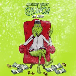 Chrome Heart Grinch (Explicit)