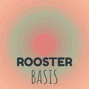 Rooster Basis