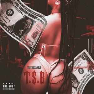 T.S.B.(feat. LO) (Explicit)