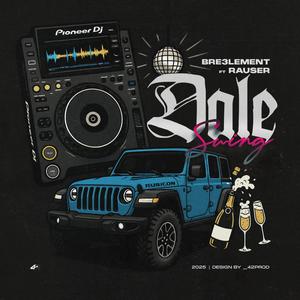 Dale Swing (feat. Bre3lement)