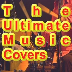 The Ultimate Music Covers