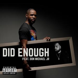 Did Enough (feat. Don Michael Jr) [Remix] [Explicit]