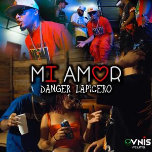 Mi Amor (feat. Danger Lapicero) (Explicit)