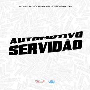 Automotivo Servidão (Explicit)