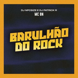 Barulhão do Rock (Explicit)