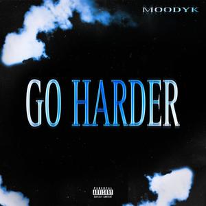 Go Harder (Explicit)