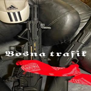 Bosna Trafik (Explicit)