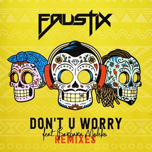 Don't U Worry (Remixes)