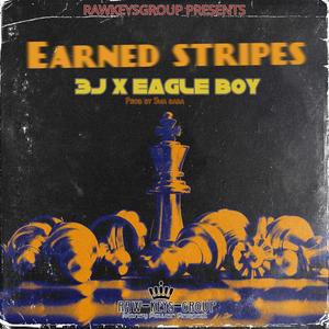 Earned stripes (feat. 3J & Eagle Boy)