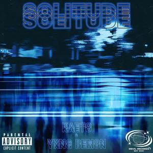 SOLITUDE (feat. Yxng Demon)