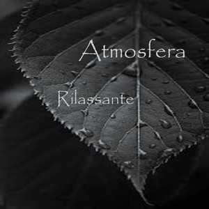 Nouvelle - Atmosfera Rilassante