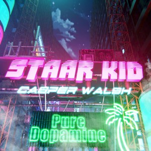 Staar Kid / Pure Dopamine