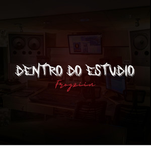 Dentro do Estúdio (Explicit)