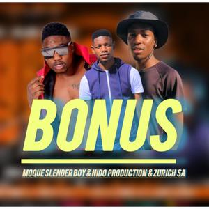 BONUS (feat. Zurich sa & Moque slender boy)