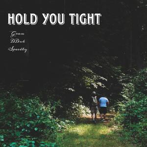 Hold You Tight (feat. Spaedty & Ddub)