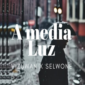 A Media Luz (Explicit)