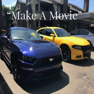 Make a Movie (Explicit)