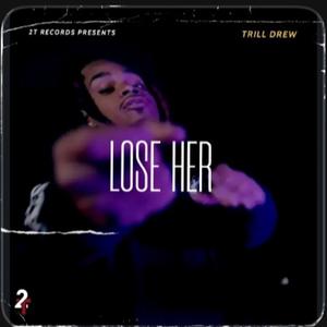 LOSE HER (Explicit)