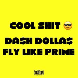 Cool **** (feat. Fly Like Prime) [Explicit]