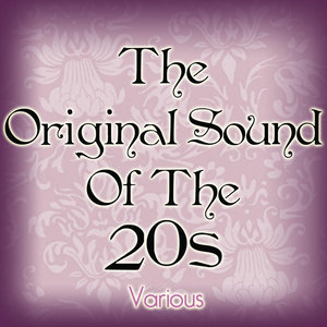 The Original Sound Of The 20s