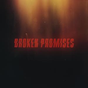 Broken Promises(feat. BlaketheAlien)