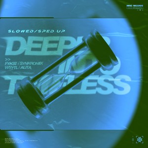 Deeper Into Timeless (Slowed)