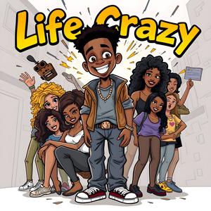 Life Crazy (feat. Cms Teeko) [Explicit]