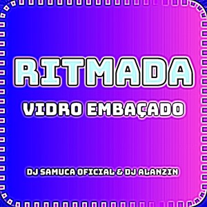 RITMADA VIDRO EMBAÇADO (Explicit)