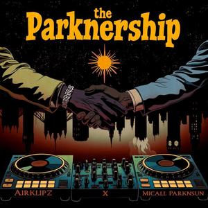 The Parknership (The Micall Parknsun Album) [Explicit]