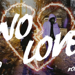 No Love (feat. Foe Dottts) [Explicit]