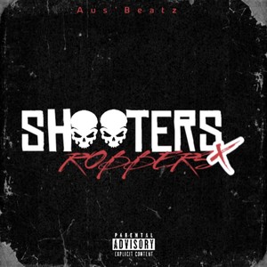 Shooters & Robbers (Explicit)