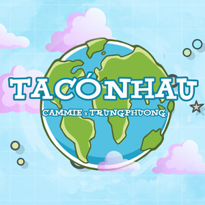 Ta Có Nhau (feat. trungphuong.)