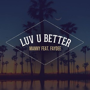 Luv U Better(feat. Faydee)