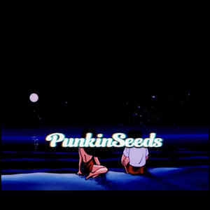 Punkin Seeds (Explicit)