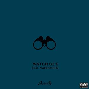 Watch Out (feat. Mark Battles) (Explicit)