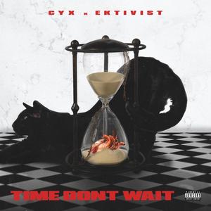 Time Don't Wait (Explicit)