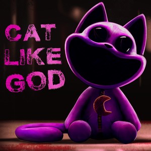 Cat Like God (Poppy Playtime) [Explicit]