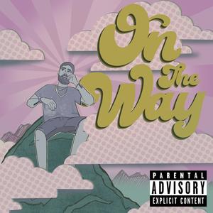 On the Way (Explicit)
