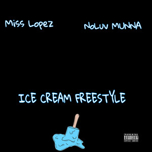 Ice Cream Freestyle (Explicit)