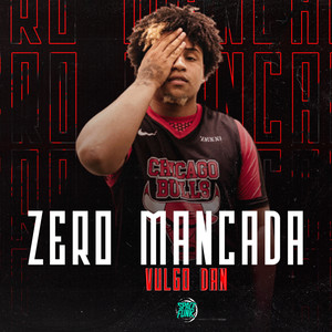 Zero Mancada (Explicit)