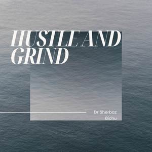 HUSTLE AND GRIND