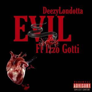 Evil (feat. Izzo Gotti) [Explicit]