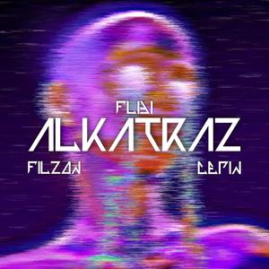 ALCATRAZ(feat. Filzon & cepin) (Explicit)