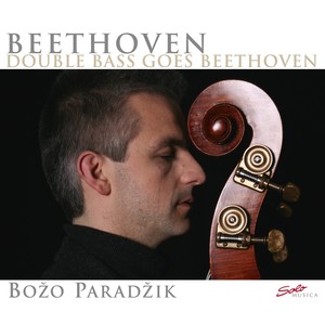 Beethoven, L. Van: Double Bass Arrangements (Double Bass Goes Beethoven) [Paradzik]