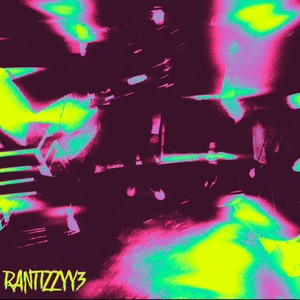 ##Rantizzyy III : The Finale (Explicit)