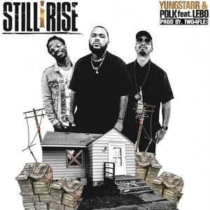 Still I Rise (feat. C Polk & Lebo) [Explicit]